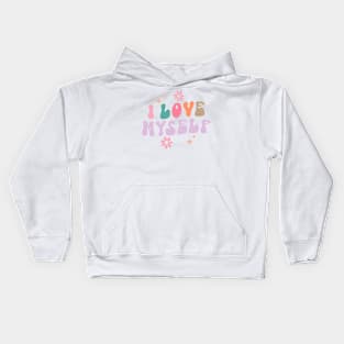 I Love Myself Kids Hoodie